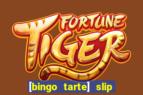 [bingo tarte] slip & stop 1988 part 1